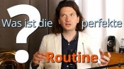 Wie genau du dich täglich einspielen solltest